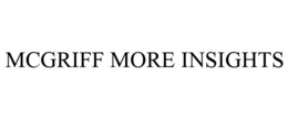 MCGRIFF MORE INSIGHTS trademark