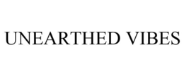 UNEARTHED VIBES trademark