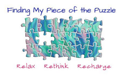 FINDING MY PIECE OF THE PUZZLE RELAX RETHINK RECHARGE trademark