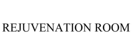 REJUVENATION ROOM trademark