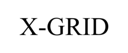 X-GRID trademark