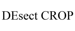 DESECT CROP trademark