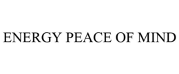 ENERGY PEACE OF MIND trademark