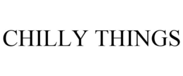 CHILLY THINGS trademark