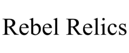 REBEL RELICS trademark