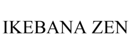 IKEBANA ZEN trademark