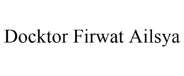 DOCKTOR FIRWAT AILSYA trademark