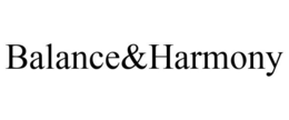 BALANCE&HARMONY trademark