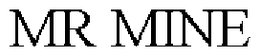 MR MINE trademark