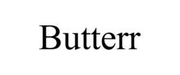 BUTTERR trademark