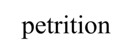 PETRITION trademark