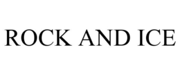 ROCK AND ICE trademark