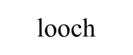 LOOCH trademark