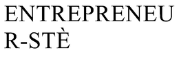 ENTREPRENEUR-STÈ trademark