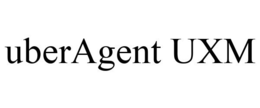 UBERAGENT UXM trademark