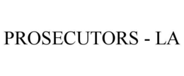 PROSECUTORS - LA trademark