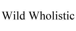 WILD WHOLISTIC trademark
