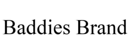 BADDIES BRAND trademark