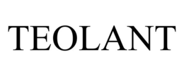 TEOLANT trademark