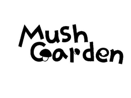 MUSH GARDEN trademark