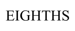 EIGHTHS trademark
