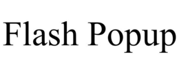 FLASH POPUP trademark