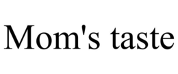 MOM'S TASTE trademark