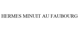 HERMES MINUIT AU FAUBOURG trademark