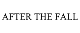 AFTER THE FALL trademark