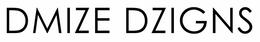 DMIZE DZIGNS trademark