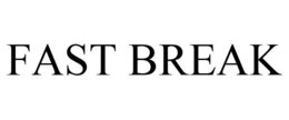 FAST BREAK trademark