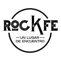ROCKFE UN LUGAR DE ENCUENTRO trademark