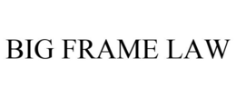 BIG FRAME LAW trademark