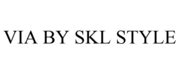 VIA BY SKL STYLE trademark