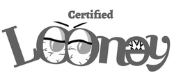 CERTIFIED LOONEY trademark
