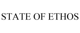 STATE OF ETHOS trademark