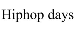 HIPHOP DAYS trademark