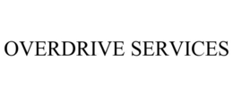 OVERDRIVE SERVICES trademark