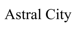 ASTRAL CITY trademark