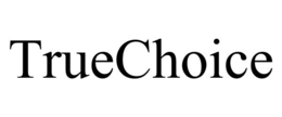 TRUECHOICE trademark