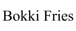 BOKKI "FRIES" trademark