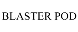 BLASTER POD trademark