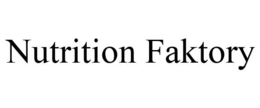 NUTRITION FAKTORY trademark