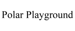 POLAR PLAYGROUND trademark
