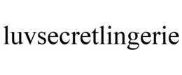 LUVSECRETLINGERIE trademark