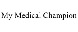 MY MEDICAL CHAMPION trademark