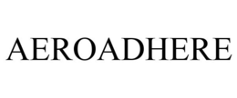 AEROADHERE trademark