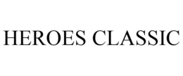 HEROES CLASSIC trademark