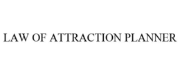 LAW OF ATTRACTION PLANNER trademark