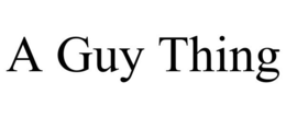 A GUY THING trademark